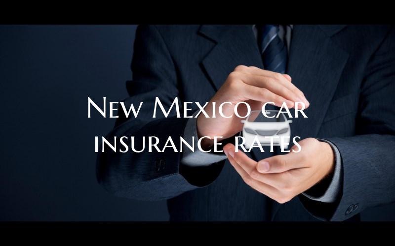 New Mexico car insurance rates